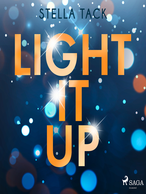 Title details for Light it up (Stars and Lovers 2) by Stella Tack - Available